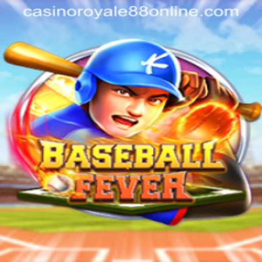 Discover the Thrill of BaseballFever and CasinoRoyale88