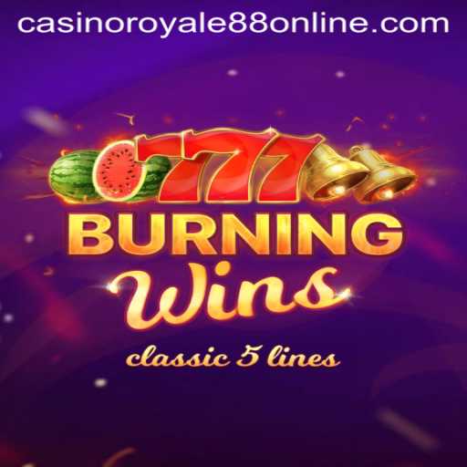 Discover the Thrilling World of BurningWins at CasinoRoyale88