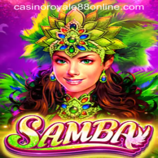 Unpacking the Excitement of the Game 'Samba' and the CasinoRoyale88 Experience